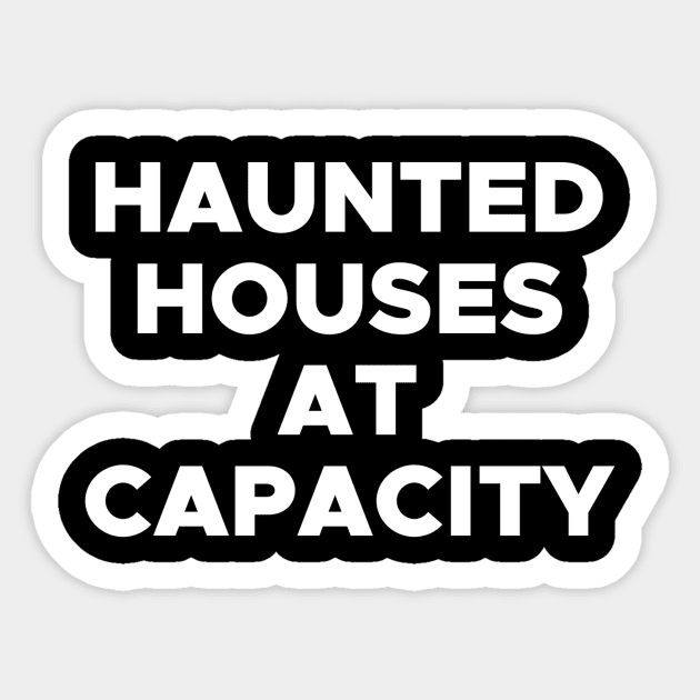 Houses at Capacity Sticker by HanBrolo77